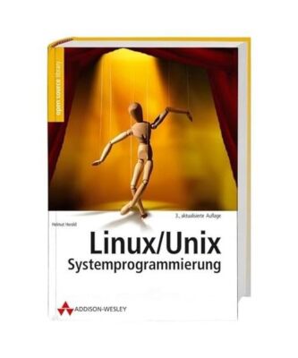 Linux/Unix Systemprogrammierung, Helmut Herold