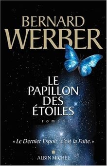 Le papillon des étoiles von Werber, Bernard | Buch | Zustand akzeptabel