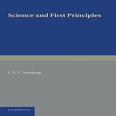 Science and First Principles F. S. C. Northrop Paperback Cambridg
