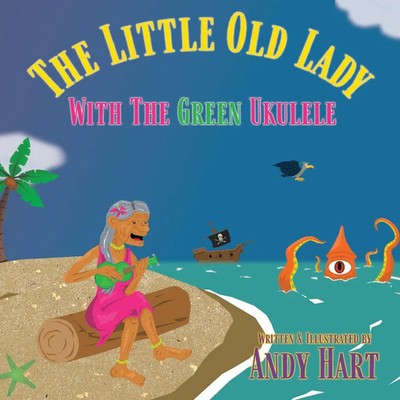 Andy Hart | The Little Old Lady With The Green Ukulele | Taschenbuch | Englisch