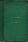 Melvill, J C & Others THE FLORA OF HARROW, WITH NOTICES OF THE BIRDS OF THE NEIG