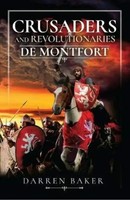Crusaders And Revolutionaries Of The Thirteenth Century | De Montfort | Baker