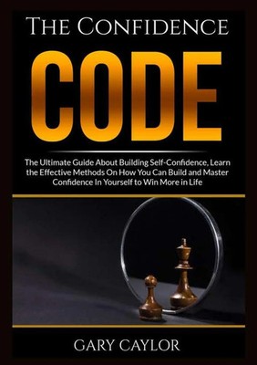 The Confidence Code Gary Caylor Taschenbuch Kartoniert / Broschiert Englisch