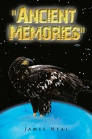 James Neal | Ancient Memories | Taschenbuch | Englisch (2016) | Xlibris