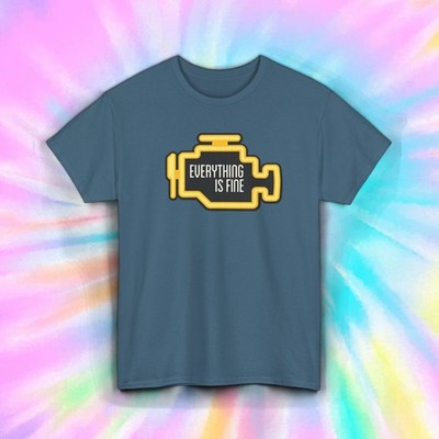 Funny Everything Is Fine Check Engine Light Mechanic T Shirt Car Humor S-5XL