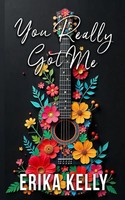 Erika Kelly | You Really Got Me (Alternate Special Edition Cover Rock Star...