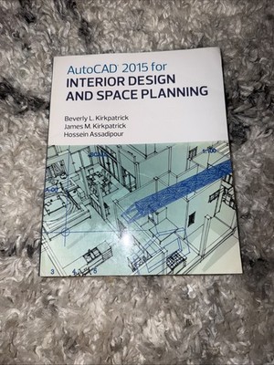 AutoCAD 2015 for Interior Design and Space Planning by Hossein Assadipour (Engli