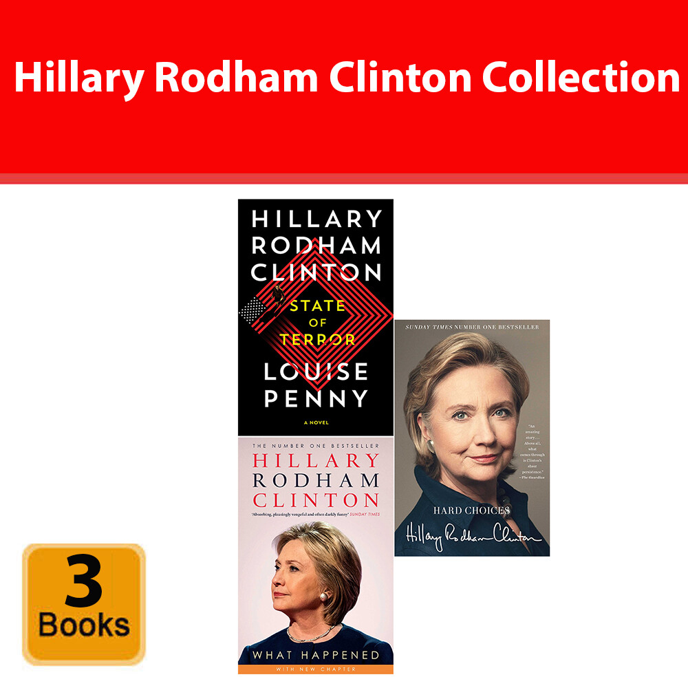 Hillary Rodham Clinton Collection 3 Books Set State of Terror, What Happened