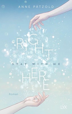 Right Here (Stay With Me) | Anne Pätzold | Taschenbuch | 496 S. | Deutsch | 2021