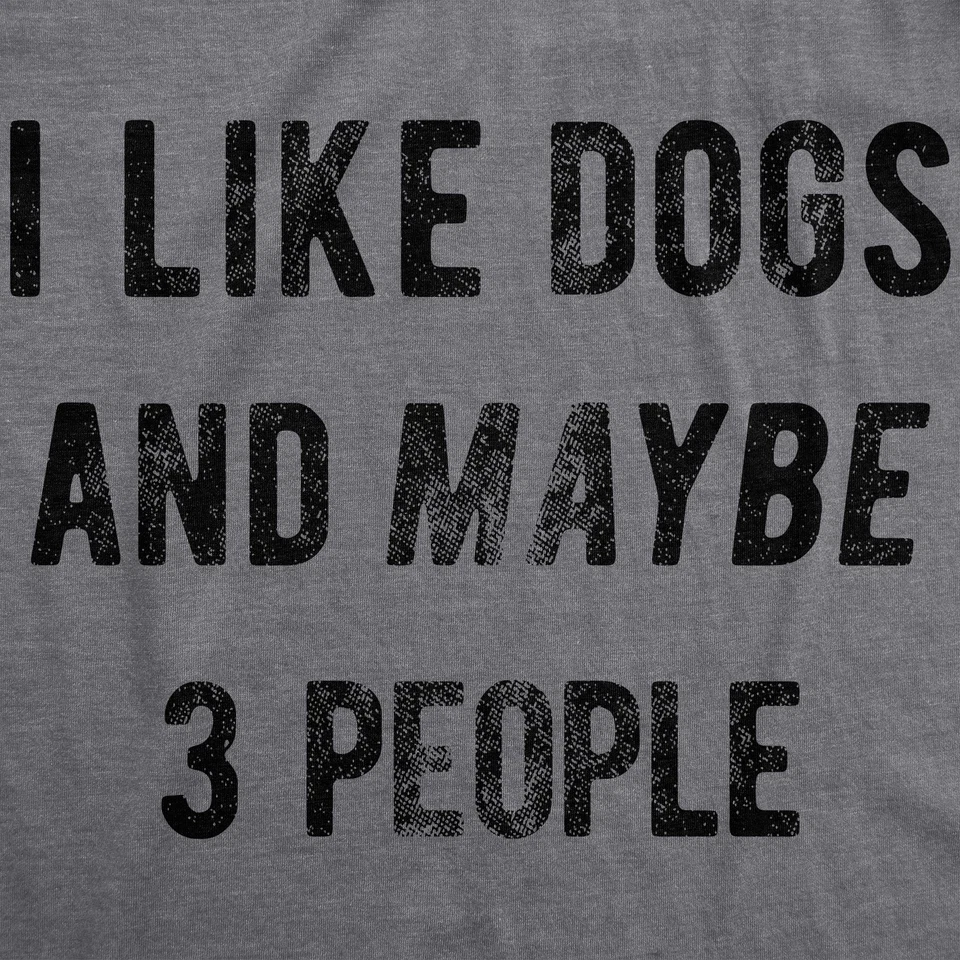 Womens I Like Dogs and Maybe 3 People T shirt Funny Graphic Pet Lover Mom Gift - Image 2 of 4