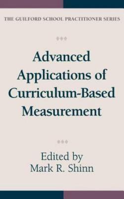 Advanced Applications of Curriculum-Based Measurement by Shinn.