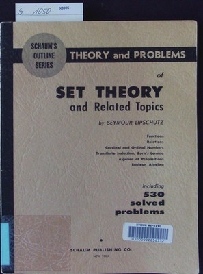 Schaum's outline theory and problems of set theory and related topics. Including