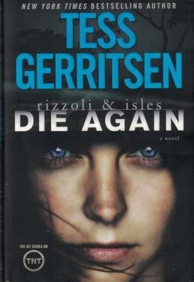 Die Again: A Rizzoli & Isles Novel - Hardcover, by Gerritsen Tess - Very Good g