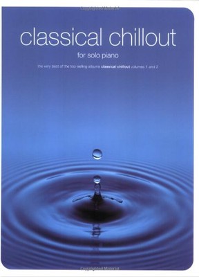 Classical Chillout Solo Piano: Piano Solo [Paperback]