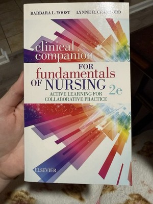 Clinical Companion for Fundamentals of Nursing 2nd Ed Yoost Crawford Elsevier PB