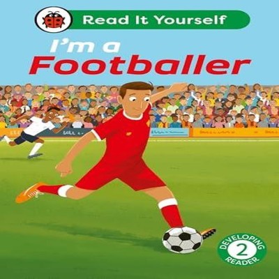 I'm a Footballer Read It Yourself - Level 2 Developing Reader Lad