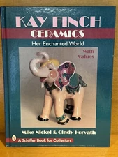 Kay Finch: Ceramics: Her Enchanted World - Hardcover Book, Nikkel & Horvath GOOD