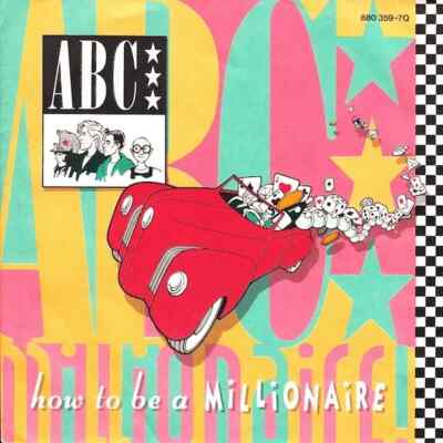 Abc How To Be A Millionaire / How To Be A Billionaire Vinyl Single 7inch