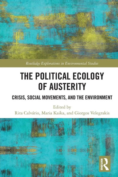 The Political Ecology Of Austerity Crisis, Social Movements, And The Environment-image
