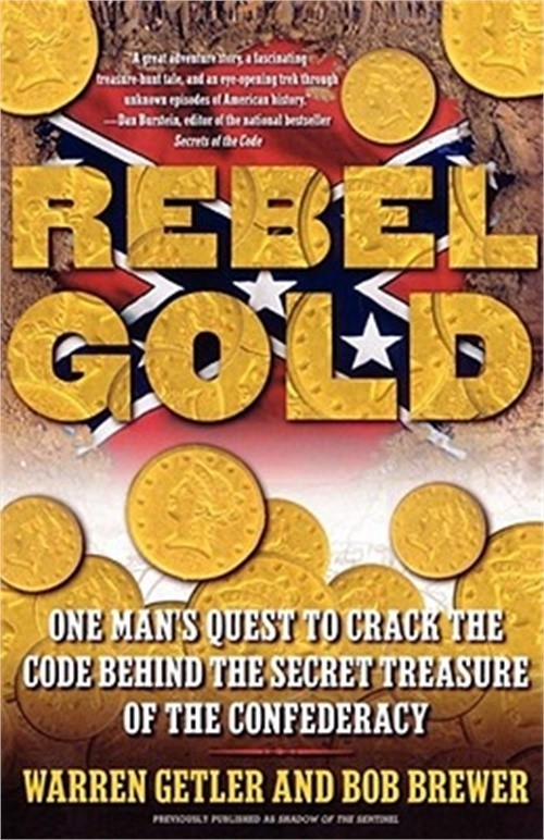 Rebel Gold: One Man's Quest to Crack the Code Behind the Secret Treasure of the