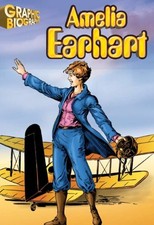 AMELIA EARHART, GRAPHIC BIOGRAPHY (SADDLEBACK GRAPHIC: By Saddleback Educational