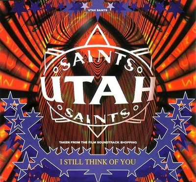 Utah Saints - I Still Think Of You (Too Much To Swallow PtII), 12'', (Vinyl)