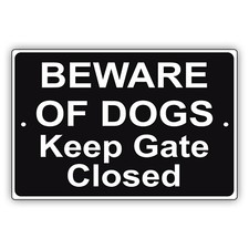 Beware Of Dogs Keep Gate Shut Closed Will Bite Warning Aluminum Metal Plate Sign
