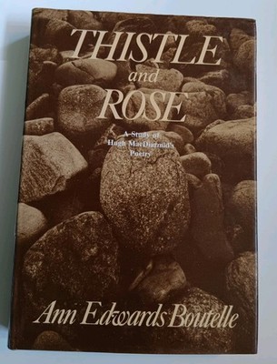 THISTLE AND ROSE By Annie Boutelle HARDBACK 1980