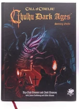 Cthulhu Dark Ages (Call of Cthulhu) Andi Newton,Chad Bowser,Chaosium  Chaosium