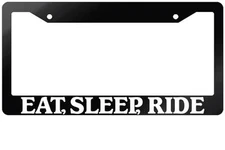 Glossy Black License Plate Frame EAT, SLEEP, RIDE Auto Accessory 733
