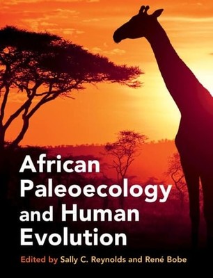 African Paleoecology and Human Evolution (Cambridge Studies in Biological and Ev