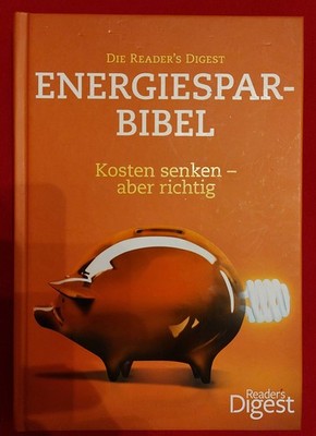 Die Reader's Digest Energiespar-Bibel,   Kosten senken - aber richtig