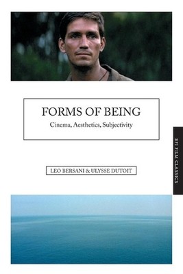 Forms of Being: Cinema, Aesthetics, Subjectivity by Leo Bersani (English) Paperb