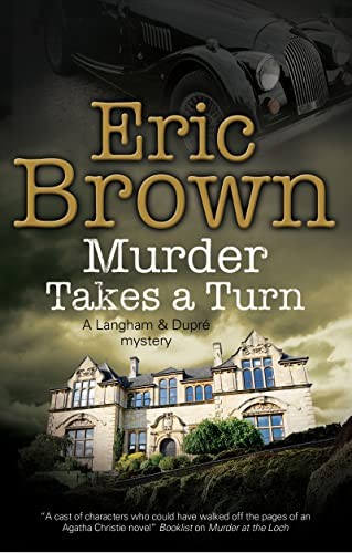 Murder Takes a Turn: A British Country House Mystery: 5 (A Langham & Dupr? Myste