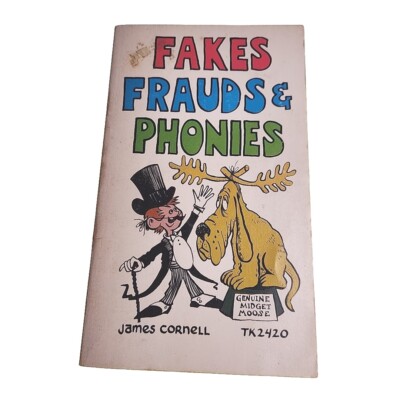 Fakes Frauds Phonies James Cornell 1975 Paperback Book