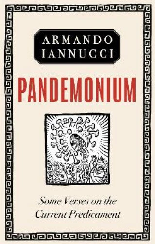 Pandemonium: Some Verses on the Utter Beggaring of Belief by Armando Iannucci - Picture 1 of 2