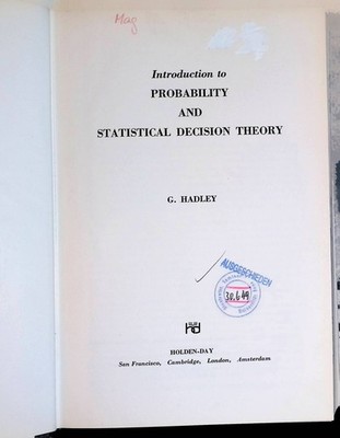 Introduction to Probability and Statistical Decision Theory Hadley, G.: