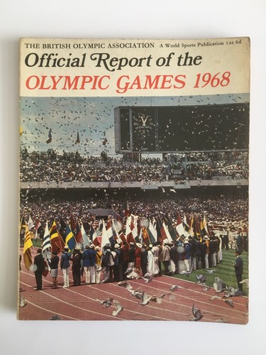 British Olympic Association Official Report of the Olympic Games 1968