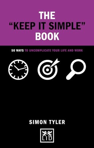 Keep It Simple Book (Concise Advice) By Simon Tyler - Image 2