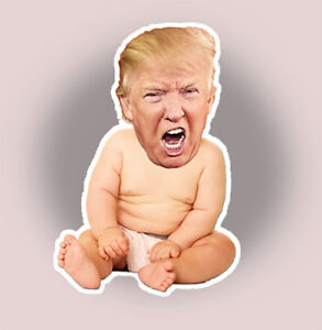 Donald Trump Not My President Whiny Little Baby Russia Sticker Decal Car Laptop Ebay