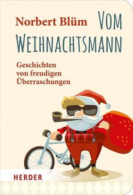 Vom Weihnachtsmann: Geschichten von freudigen Überraschungen (HERDER spektrum) B