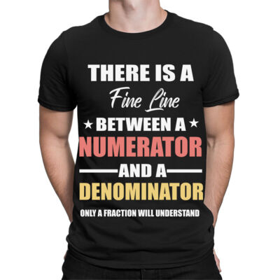 Lustige Herren Damen T-Shirts Zwischen Zähler und Nenner Mathe Liebhaber #TA-89