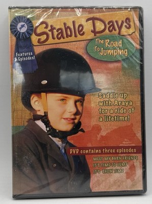 Stable Days The Road To Jumping DVD Contains Three Episodes Saddle Up With Araya