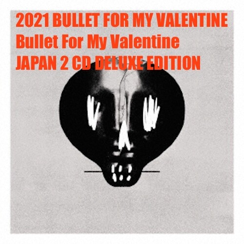 5ET 2021 BULLET FOR MY VALENTINE Bullet For My Valentine JAPAN 2 CD DELUXE - Picture 3 of 3