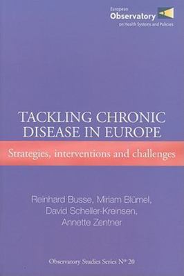 Tackling Chronic Disease in Europe: Strategies Interventions and Challenges: No.