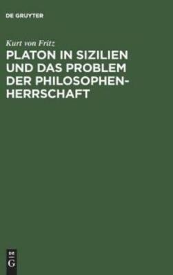 Platon In Sizilien Und Das Problem Der Philosophenherrschaft