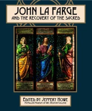 John La Farge and the Recovery of the Sacred - Paperback - GOOD