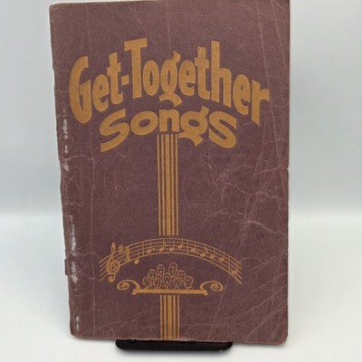 Get-Together Songs: All the Songs You Love To Sing By Lorenz 1935 First Edition