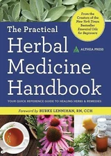 The Practical Herbal Medicine Handbook: Your Quick Reference Guide to Healing...