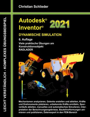 Autodesk Inventor 2021 - Dynamische Simulation Christian Schlieder Taschenbuch